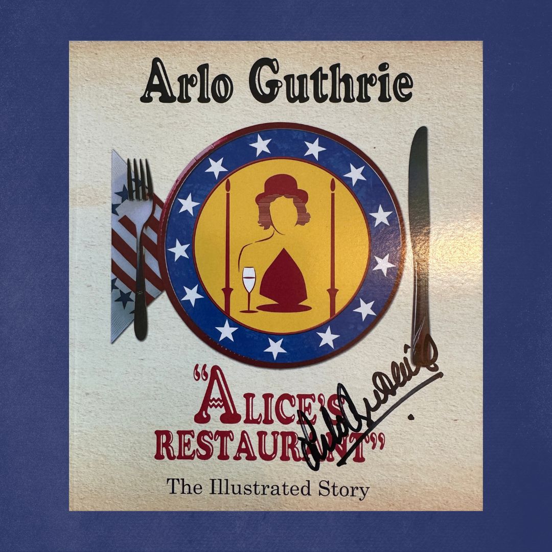 Autographed - Alice's Restaurant The Illustrated Story