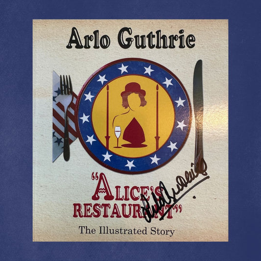 Autographed - Alice's Restaurant The Illustrated Story